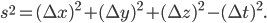 s^2= (\Delta x)^2 + (\Delta y)^2 + (\Delta z)^2 - (\Delta t)^2.