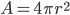 A = 4 \pi r^{2}