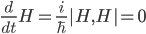 \frac{d}{dt}H=\frac{i}{\hbar}|H,H|=0