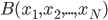 B(x_1, x_2, ..., x_N)