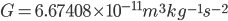 G=6.67408\times 10^{-11} m^3 kg^{-1} s^{-2}