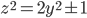 z^2 = 2y^2 \pm 1