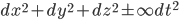 dx^2 + dy^2 + dz^2 \pm \infty dt^2