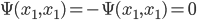 \Psi(x_1, x_1) = - \Psi(x_1, x_1) = 0