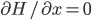 \partial H / \partial x = 0