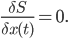 \frac{\delta S}{\delta x(t)} = 0.