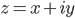 z = x + iy