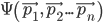 \Psi\left ( \vec{p_{1}}, \vec{p_{2}}... \vec{p_{n}} \right )