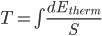 T=\int\frac{dE_{therm}}{S}