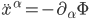 \ddot{x}^{\alpha} = -\partial_{\alpha}\Phi