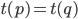 t(p) = t(q)